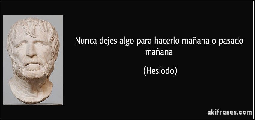 akifrases.com_frases_imagenes_frase_nunca_dejes_algo_para_haced99793900fbad3d535a0f8e27a5fad79.jpg