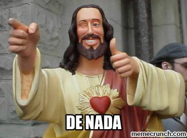 memecrunch.com_meme_1OTEE_de_nada_image.jpg