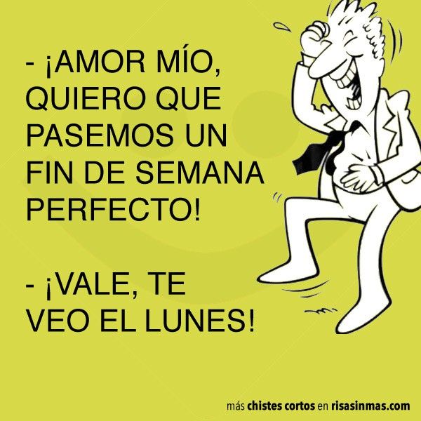www.risasinmas.com_wp_content_uploads_2014_02_chistes_cortos_fin_de_semana.jpg