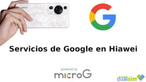 Cómo instalar los servicios de Google en Huawei