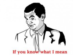 36715-0-if-you-know-what-i-mean-meme.jpg